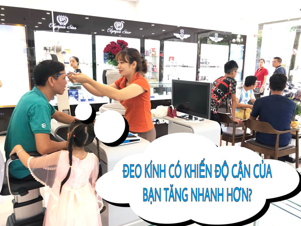 Đeo kính có khiến độ cận tăng nhanh hơn không ?